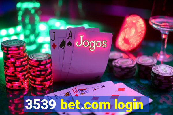 3539 bet.com login